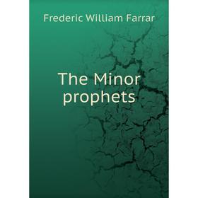 

Книга The Minor prophets