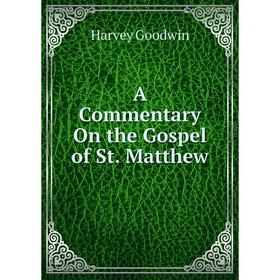 

Книга A Commentary On the Gospel of St. Matthew