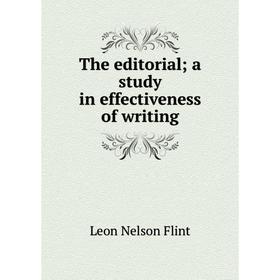 

Книга The editorial; a study in effectiveness of writing