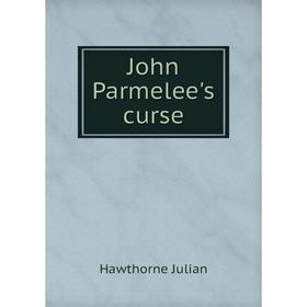 

Книга John Parmelee's curse