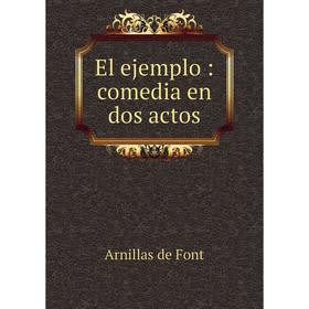 

Книга El ejemplo: comedia en dos actos