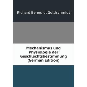 

Книга Mechanismus und Physiologie der Geschlechtsbestimmung