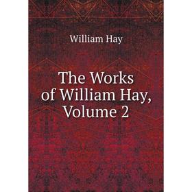 

Книга The Works of William Hay, Volume 2