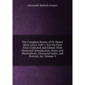 

Книга The Complete Poems of Dr. Henry More (1614-1687).: For the First Time Collected and Edited: With Mem