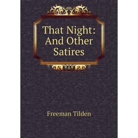 

Книга That Night: And Other Satires