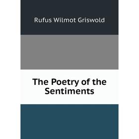 

Книга The Poetry of the Sentiments
