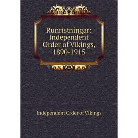 

Книга Runristningar: Independent Order of Vikings, 1890-1915