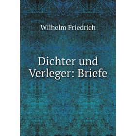 

Книга Dichter und Verleger: Briefe