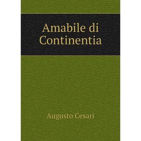 

Книга Amabile di Continentia