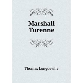 

Книга Marshall Turenne