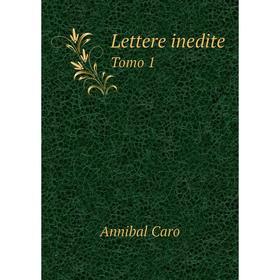 

Книга Lettere inediteTomo 1