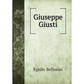 

Книга Giuseppe Giusti