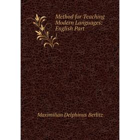 

Книга Method for Teaching Modern Languages: English Part1