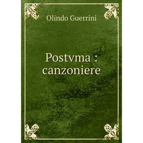 

Книга Postvma: canzoniere