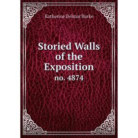 

Книга Storied Walls of the Expositionno