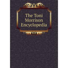 

Книга The Toni Morrison Encyclopedia