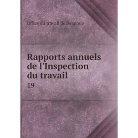 

Книга Rapports annuels de l'Inspection du travail