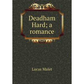 

Книга Deadham Hard; a romance