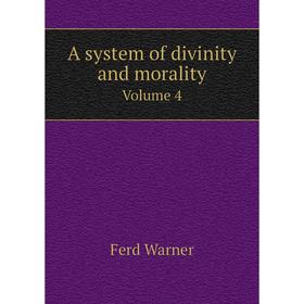 

Книга A system of divinity and morality