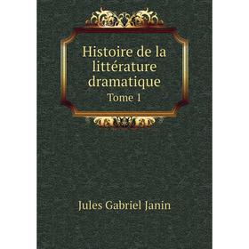 

Книга Histoire de la littйrature dramatique