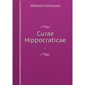 

Книга Curae Hippocraticae