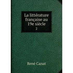 

Книга La littérature française au 19e siècle2