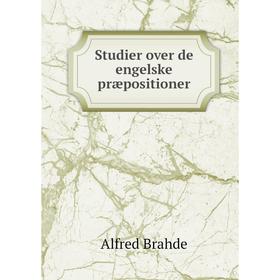 

Книга Studier over de engelske prжpositioner