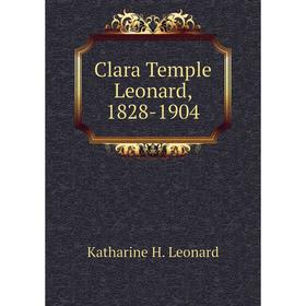 

Книга Clara Temple Leonard, 1828-1904