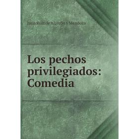 

Книга Los pechos privilegiados: Comedia