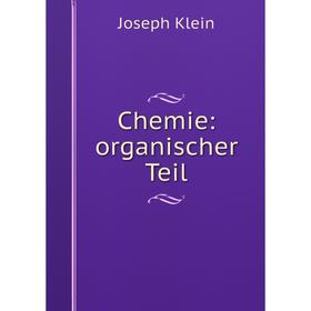 

Книга Chemie: organischer Teil