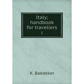 

Книга Italy; handbook for travellers