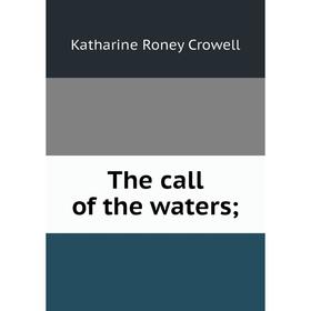 

Книга The call of the waters