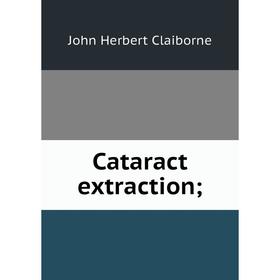 

Книга Cataract extraction