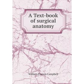

Книга A Text-book of surgical anatomy