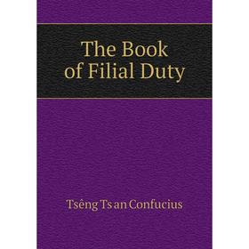 

Книга The Book of Filial Duty