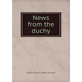 

Книга News from the duchy