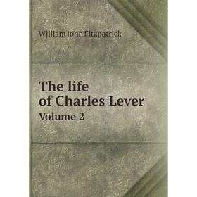 

Книга The life of Charles Lever