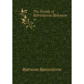 

Книга The Novels of Bjцrnstjerne Bjцrnson