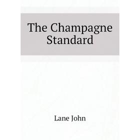 

Книга The Champagne Standard