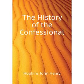 

Книга The History of the Confessional
