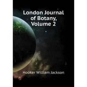 

Книга London Journal of Botany, Volume 2