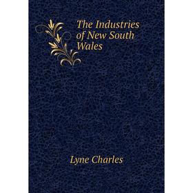 

Книга The Industries of New South Wales
