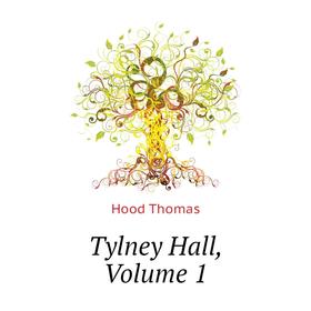 

Книга Tylney Hall, Volume 1