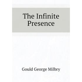 

Книга The Infinite Presence