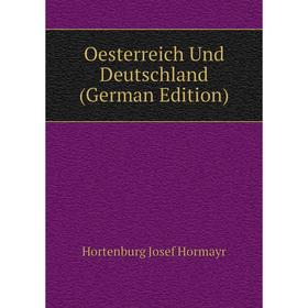 

Книга Oesterreich Und Deutschland