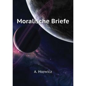 

Книга Moralische Briefe