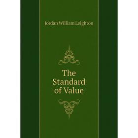 

Книга The Standard of Value