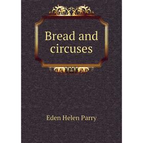 

Книга Bread and circuses