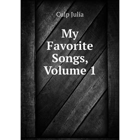 

Книга My Favorite Songs, Volume 1