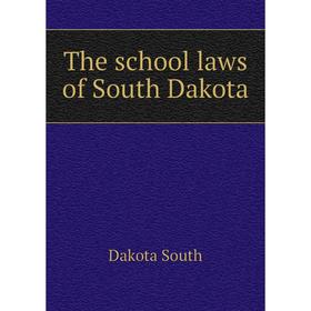 

Книга The school laws of South Dakota